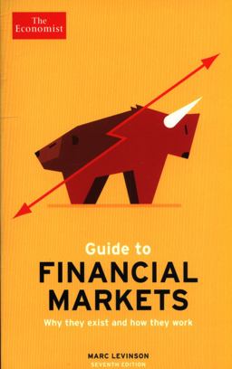 Economist Guide to Financial Markets 7th Edition 7th 9781788160346 Front Cover