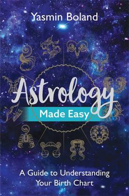 Astrology Made Easy: A Guide to Understanding Your Birth Chart  9781788172486 Front Cover