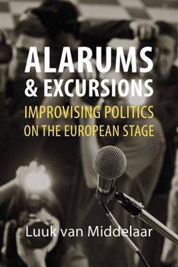 Alarums and Excursions Improvising Politics on the European Stage  9781788211727 Front Cover