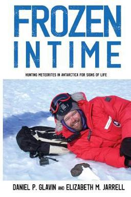 Frozen in Time Hunting Meteorites in Antarctica for Signs of Life 1st 9781788303071 Front Cover