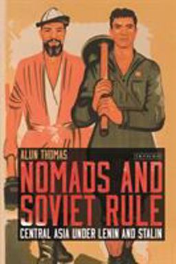 Nomads and Soviet Rule