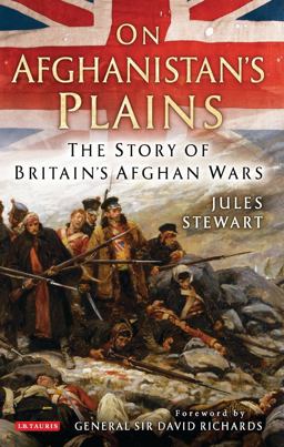 On Afghanistan's Plains The Story of Britain's Afghan Wars  9781788314169 Front Cover