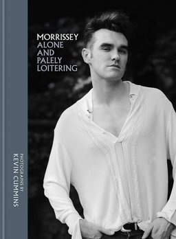 Morrissey Alone and Palely Loitering  9781788400237 Front Cover