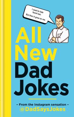 All New Dad Jokes The Second Collection from the Instagram Sensation @DadSaysJokes  9781788401746 Front Cover