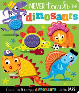 Never Touch the Dinosaurs:  9781788439831 Front Cover
