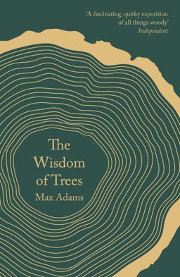The Wisdom of Trees: A Miscellany  9781788542807 Front Cover