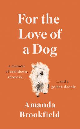 For the Love of a Dog  9781788542920 Front Cover