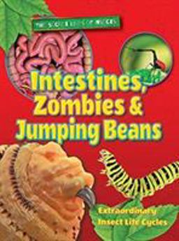 Intestines, Zombies and Jumping Beans Intestines, Zombies and Jumping Beans