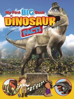 My First Big Book of Dinosaur Facts My First Big Book of Dinosaur Facts