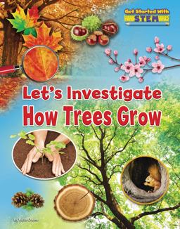 Let's Investigate How Trees Grow Let's Investigate How Trees Grow