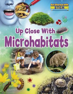 Up Close with Microhabitats Up Close with Microhabitats
