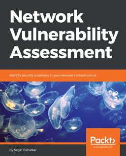 Network Vulnerability Assessment Identify Security Loopholes in Your Network's Infrastructure  9781788627252 Front Cover