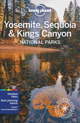 Lonely Planet Yosemite, Sequoia and Kings Canyon National Parks 6