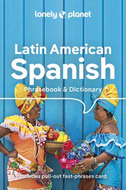Lonely Planet Latin American Spanish Phrasebook and Dictionary 10