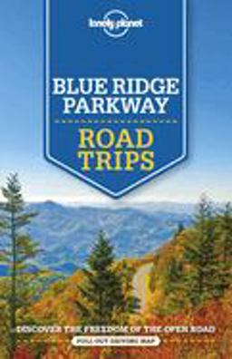 Lonely Planet Blue Ridge Parkway Road Trips 1