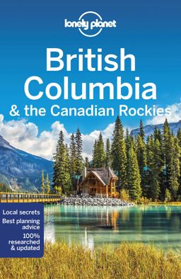 Lonely Planet British Columbia and the Canadian Rockies 9