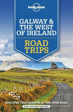 Lonely Planet Galway and the West of Ireland Road Trips 1