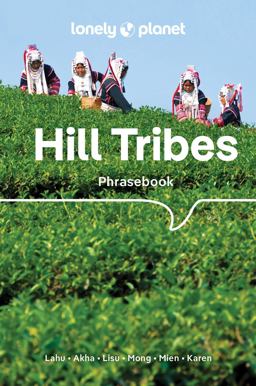 Lonely Planet Hill Tribes Phrasebook Lonely Planet Hill Tribes Phrasebook
