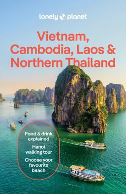 Lonely Planet Vietnam, Cambodia, Laos and Northern Thailand