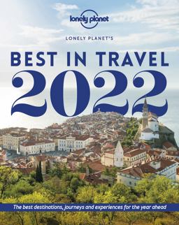 Lonely Planet's Best in Travel 2022 16 16th Ed