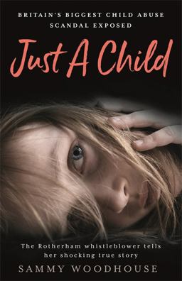 Just a Child Britain's Biggest Child Abuse Scandal Exposed  9781788700078 Front Cover