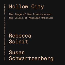 Hollow City The Siege of San Francisco and the Crisis of American Urbanism  9781788731348 Front Cover
