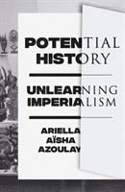Potential History Unlearning Imperialism  9781788735711 Front Cover