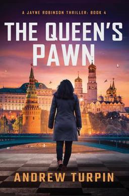 Queen's Pawn A Jayne Robinson Thriller, Book 4 1st 9781788750455 Front Cover