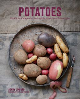 Potatoes 65 Delicious Ways with the Humble Potato from Fries to Pies 2018 9781788790284 Front Cover