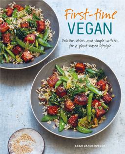 First-Time Vegan Delicious Dishes and Simple Switches for a Plant-Based Lifestyle  9781788790628 Front Cover