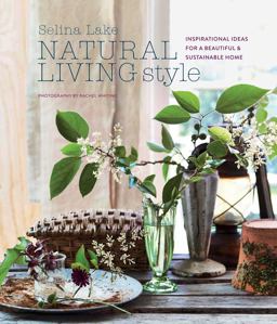 Natural Living Style Inspirational Ideas for a Beautiful and Sustainable Home  9781788790666 Front Cover