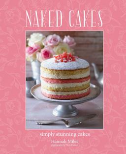 Naked Cakes Simply Stunning Cakes  9781788791199 Front Cover
