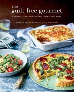 Guilt-Free Gourmet Indulgent Recipes Without Wheat, Dairy or Cane Sugar  9781788791526 Front Cover