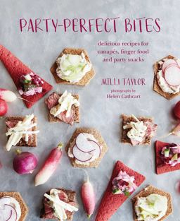 Party-Perfect Bites Delicious Recipes for Canapï¿½s, Finger Food and Party Snacks  9781788791571 Front Cover