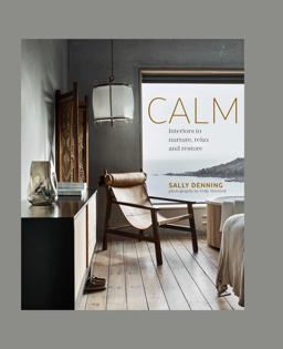 Calm Interiors to Nurture, Relax and Restore  9781788793834 Front Cover