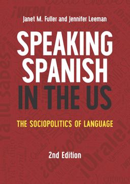 Speaking Spanish in the US The Sociopolitics of Language 2nd 9781788928274 Front Cover