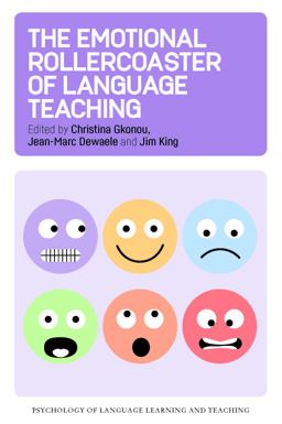 The Emotional Rollercoaster of Language Teaching The Emotional Rollercoaster of Language Teaching