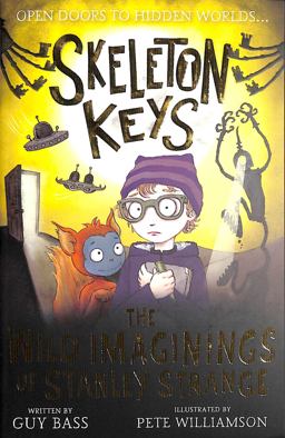 Skeleton Keys: the Wild Imaginings of Stanley Strange