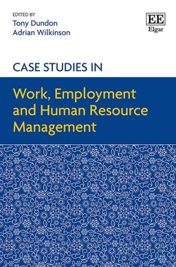 Case Studies in Work, Employment and Human Resource Management