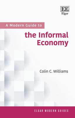 A Modern Guide to the Informal Economy A Modern Guide to the Informal Economy