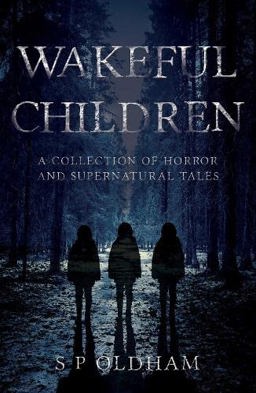 Wakeful Children A Collection of Horror and Supernatural Tales  9781789010145 Front Cover