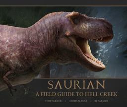 Saurian - a Field Guide to Hell Creek