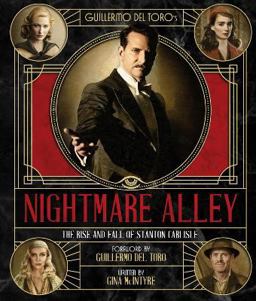 The Art and Making of Guillermo Del Toros Nightmare Alley