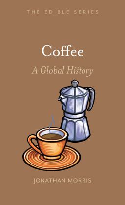 Coffee: A Global History  9781789140026 Front Cover
