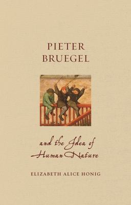 Pieter Bruegel and the Idea of Human Nature:  9781789140767 Front Cover