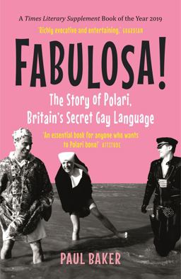 Fabulosa! The Story of Polari, Britain's Secret Gay Language  9781789142945 Front Cover