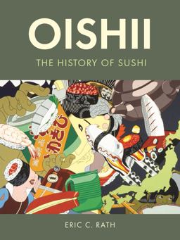Oishii: The History of Sushi  9781789143836 Front Cover