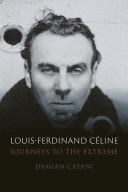 Louis-Ferdinand Cï¿½line Journeys to the Extreme  9781789144673 Front Cover