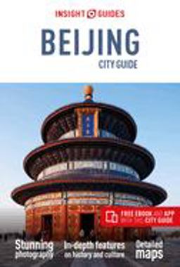 Insight Guides City Guide Beijing (Travel Guide with Free EBook) 9th 9781789191851 Front Cover