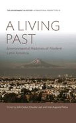 Living Past Environmental Histories of Modern Latin America  9781789205138 Front Cover